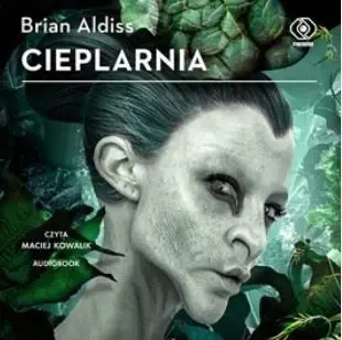 Cieplarnia Audiobook - Brian Aldiss