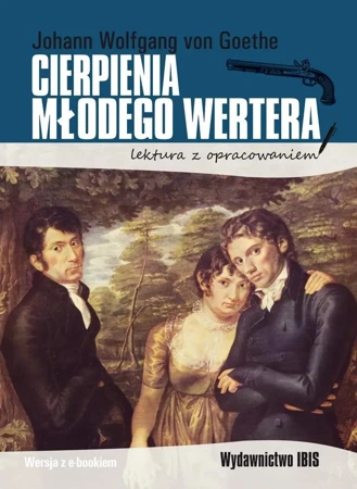 Cierpienia młodego Wertera. Lektura z opracowaniem - Johann Wolfgang Goethe