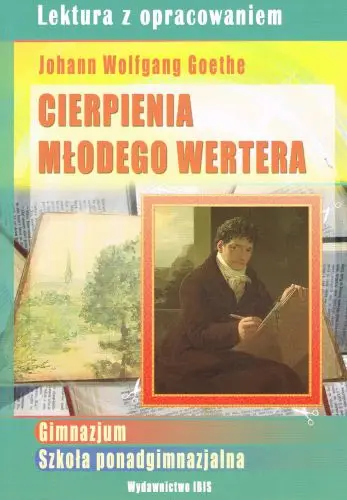 Cierpienia młodego Wertera. Lektura z opracowaniem (zielona seria) - Wolfgang Goethe Johan