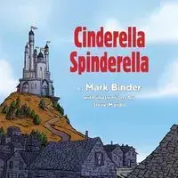 Cinderella Spinderella - Mark Binder