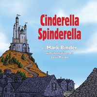 Cinderella Spinderella - Mark Binder