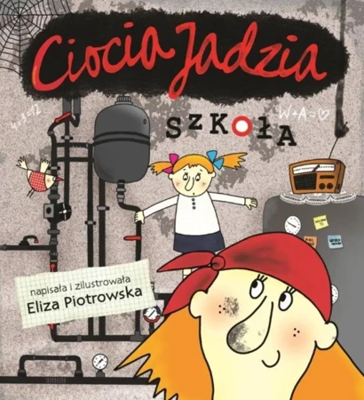 Ciocia Jadzia. Szkoła - Eliza Piotrowska, Eliza Piotrowska