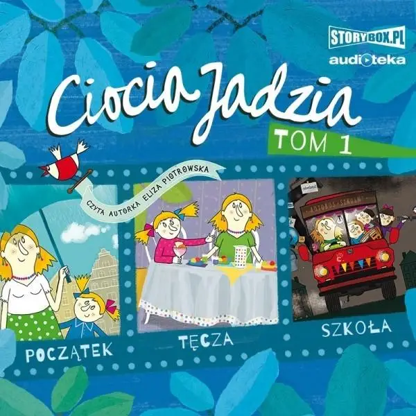 Ciocia Jadzia T.1 Początek. Tęcza. Szkoła. CD - Eliza Piotrowska