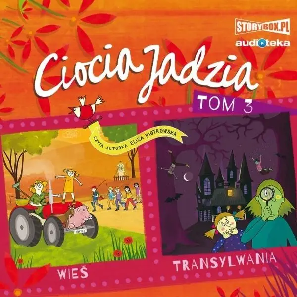 Ciocia Jadzia T.3 Wieś. Transylwania. Audiobook - Eliza Piotrowska