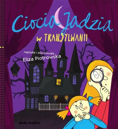 Ciocia Jadzia w Transylwanii - Eliza Piotrowska, Eliza Piotrowska