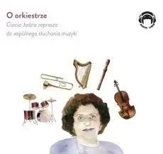 Ciocia Jadzia zaprasza... O orkiestrze CD - Jadwiga Mackiewicz