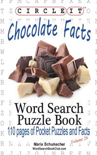 Circle It, Chocolate Facts, Word Search, Puzzle Book - Lowry Global Media LLC