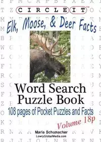 Circle It, Elk, Moose, and Deer Facts, Pocket Size, Word Search, Puzzle Book - Lowry Global Media LLC