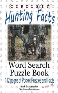 Circle It, Hunting Facts, Word Search, Puzzle Book - Lowry Global Media LLC