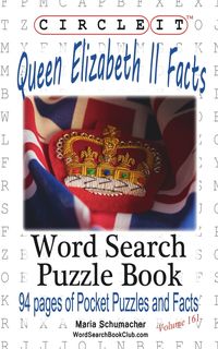 Circle It, Queen Elizabeth II Facts, Word Search, Puzzle Book - Lowry Global Media LLC