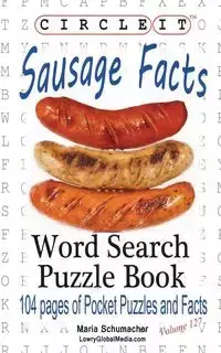 Circle It, Sausage Facts, Word Search, Puzzle Book - Lowry Global Media LLC