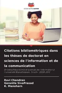 Citations bibliométriques dans les thèses de doctorat en sciences de l'information et de la communication - Chandran Ravi