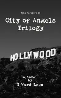 City of Angels Trilogy - Leon Ward M.