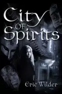 City of Spirits - Eric Wilder