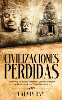 Civilizaciones Perdidas - Ray Calvin