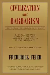 Civilization and Barbarism - Frederick Feied