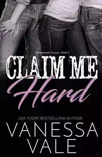 Claim Me Hard - Vanessa Vale