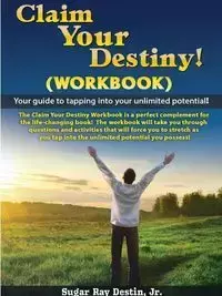 Claim Your Destiny Workbook - Destin Jr. Sugar Ray