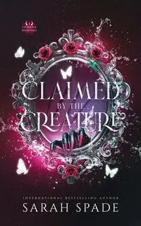 Claimed by the Creature - Sarah Spade