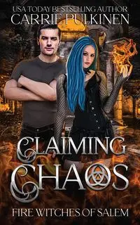 Claiming Chaos - Carrie Pulkinen