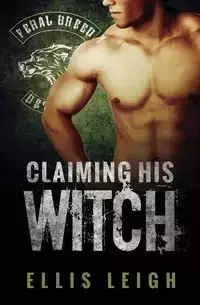 Claiming His Witch - Leigh Ellis