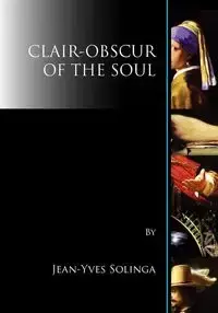 Clair-Obscur of the Soul - Solinga Jean-Yves