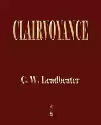 Clairvoyance - Charles Leadbeater Webster