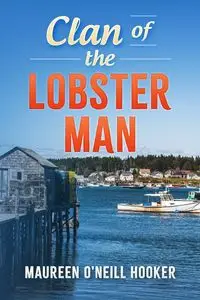 Clan of the Lobster Man - Maureen Hooker O'Neill