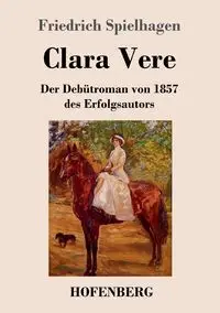 Clara Vere - Spielhagen Friedrich