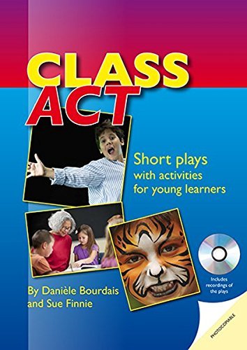 Class Act. Short Plays with Activities for Young Learners - Daniele Bourdais, Sue Finnie