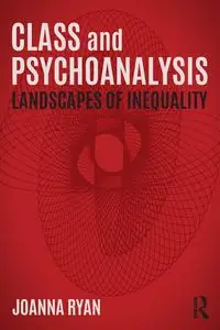 Class and Psychoanalysis - Ryan Joanna