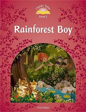 Classic Tales 2E 2 Rainforest Boy PK - Rachel Retold by Bladon