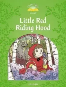 Classic Tales 2E 3 Little Red Riding Hood - Sue Arengo