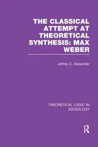 Classical Attempt at Theoretical Synthesis - Alexander Jeffrey C.