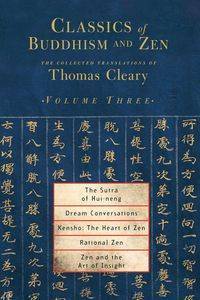 Classics of Buddhism and Zen, Volume 3 - Thomas Cleary