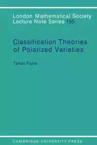 Classification Theory of Polarized Varieties - Fujita Takao