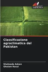 Classificazione agroclimatica del Pakistan - Adnan Shahzada