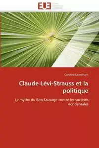 Claude lévi-strauss et la politique - LACREMANS-C