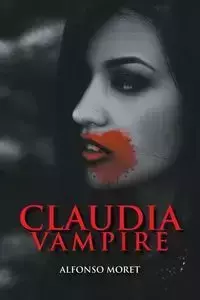 Claudia Vampire - Alfonso R. Moret