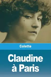 Claudine à Paris - Colette