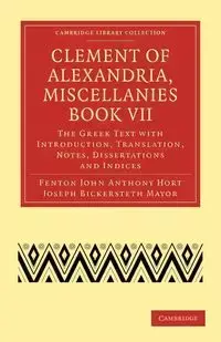 Clement of Alexandria, Miscellanies Book VII - Clement Alexandria of