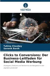 Clicks to Conversions - Choubey Tuhina