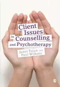 Client Issues in Counselling and Psychotherapy - Tolan Janet