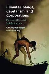 Climate Change, Capitalism, and Corporations - Christopher Wright