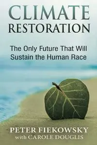 Climate Restoration - Peter Fiekowsky