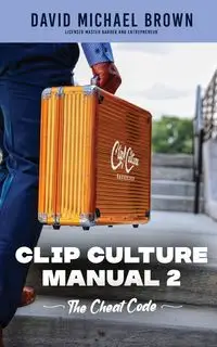 Clip Culture Manual 2 - David Michael Brown