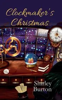 Clockmaker's Christmas - Burton Shirley