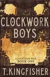 Clockwork Boys - Kingfisher T.