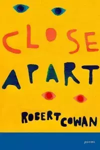 Close Apart - Robert Cowan