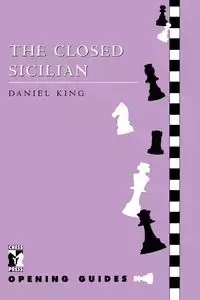 Closed Sicilian - King Daniel